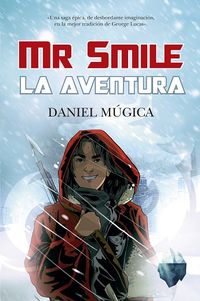 mr. smile - la aventura - Daniel Mugica