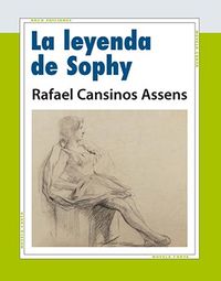 la leyenda de sophy - Rafael Cansinos Assens