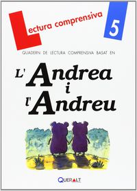 LECTURA QUAD - L'ANDREA I L'ANDREU - QUADERN DE LECTURA COMPRENSIVA
