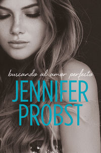 buscando al amor perfecto (en busca de... 2) - Jennifer Probst
