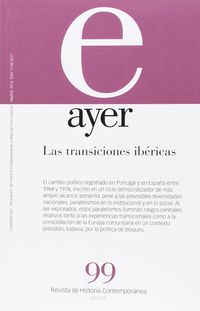 REVISTA AYER 99 - LAS TRANSICIONES IBERICAS, LAS