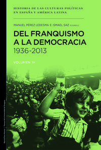 del franquismo a la democracia (1936-2013) - Manuel Perez Ledesma / Ismael Saz Campos