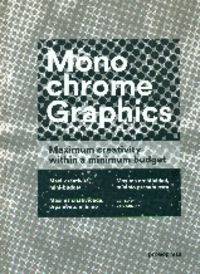 monochrome graphics - maxima creatividad, minimo presupuesto - Ling Shijan (ed. )