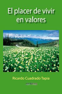 El placer de vivier en valores - Ricardo Cuadrado Tapia