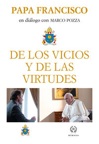 de los vicios y de las virtudes - Papa Francisco