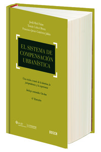 sistema de compensacion urbanistica, el (4ª ed) - Jordi Abel Fabre / Tomas Cobo Olvera / Francisco Javier Gutierrez Julian