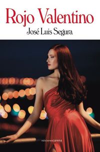 rojo valentino - Jose Luis Segura Porta