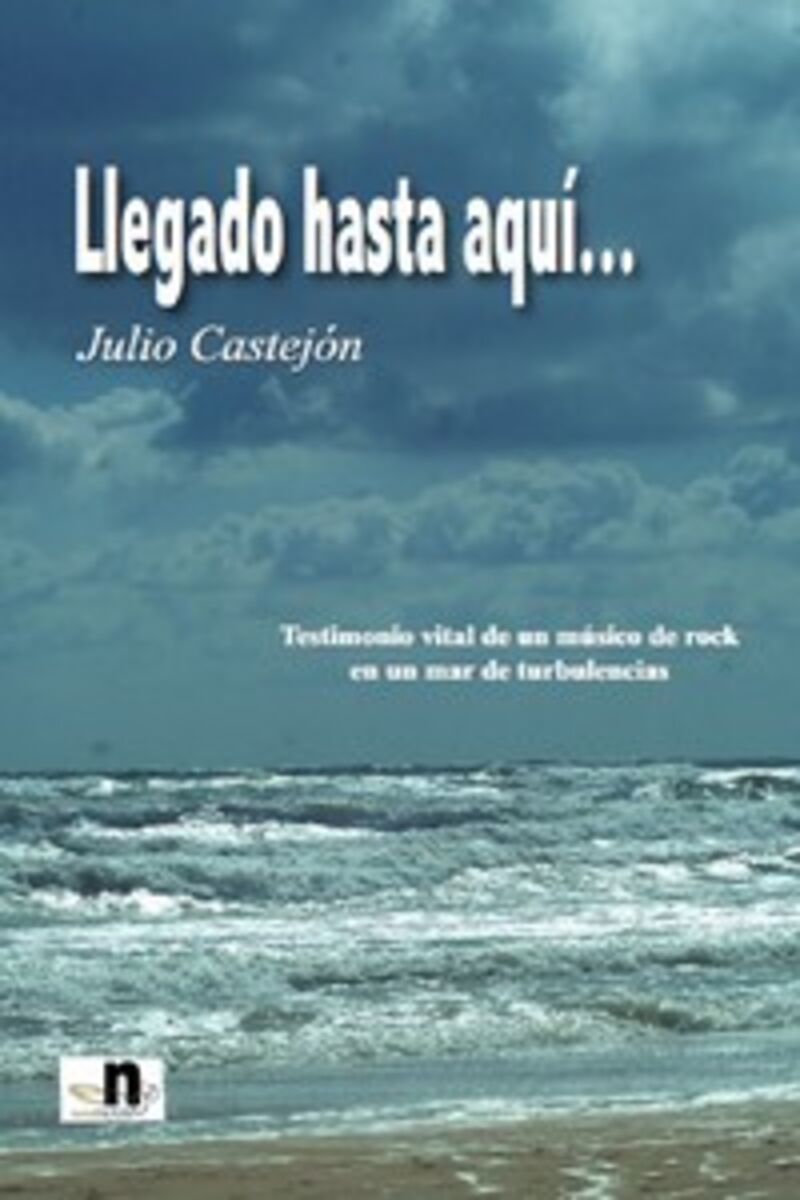 llegado hasta aqui... - Julio Castejon