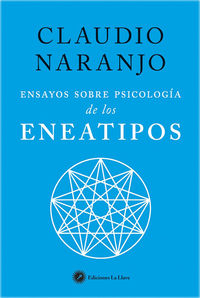 ensayos sobre psicologia de los eneatipos - Claudio Naranjo Cohen