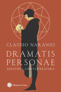 dramatis personae - Claudio Naranjo
