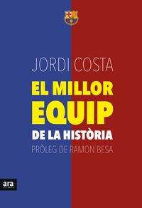 El millor equip de la historia - Jordi Costa I Garcia