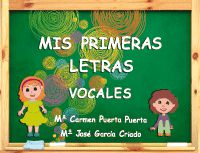 mis primeras letras - vocales - Mª Carmen Puerta Puerta