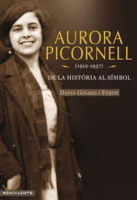 AURORA PICORNELL (1912-1937) - DE LA HISTORIA AL SIMBOL