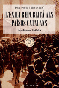 l'exili republica als paisos catalans - una dispora historica - Elai Pages I Blanch