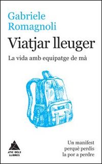 VIATJAR LLEUGER - LA VIDA AMB EQUIPATGE DE MA