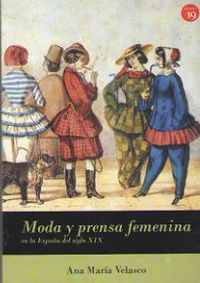 moda y prensa femenina en españa (siglo xix) - Ana Maria Velasco Molpeceres
