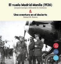 vuelo madrid-manila (1926) - una aventura en el desierto - Joaquin Loriga / Eduardo G. Gallarza / Rafael M. Esteve
