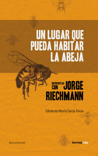 Un lugar que pueda habitar la abeja - Jorge Riechmann