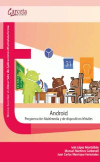 cf - android - programacion multimedia y de dispositivos moviles - Ivan Lopez / Manuel Martinez / Juan Carlos Manrique