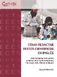 como redactar textos cientificos en ingles - for spanish speakers scientific articles, projects, books, and dissertations written in english