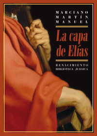 capa de elias, la - la asimilacion de los cristianos nuevos de hervas - Marciano Martin Manuel