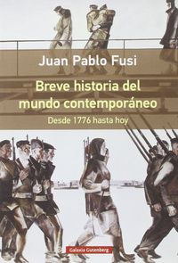 breve historia del mundo contemporaneo. desde 1776 hasta hoy- rustica - Juan Pablo Fusi