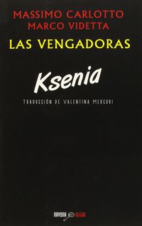 KSENIA - LAS VENGADORAS