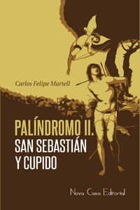 PALINDROMO II - SAN SEBASTIAN Y CUPIDO