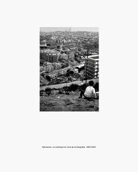 barcelona - la metropoli en l'era de la fotografia, 1860-2004
