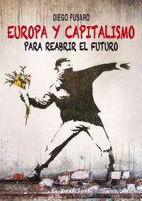 EUROPA Y CAPITALISMO - PARA REABRIR EL FUTURO