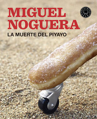 La muerte del piyayo - Miguel Noguera