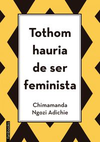 tothom hauria de ser feminista - Chimamanda Ngozi Adichie