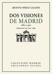 dos visiones de madrid - (1865 y 1915) - Benito Perez Galdos