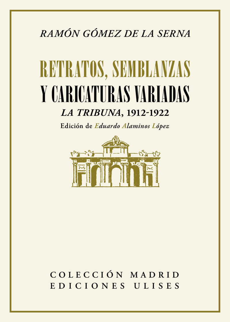 RETRATOS, SEMBLANZAS Y CARICATURAS VARIADAS - LA TRIBUNA, 1912-1922