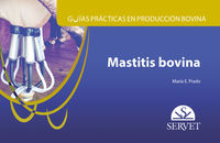 guias practicas en produccion bovina - mastitis bovina - Maria E. Prado