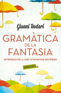 gramatica de la fantasia - Gianni Rodari