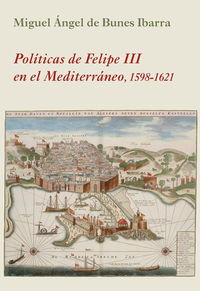 politicas de felipe iii en el mediterraneo (1598-1621)