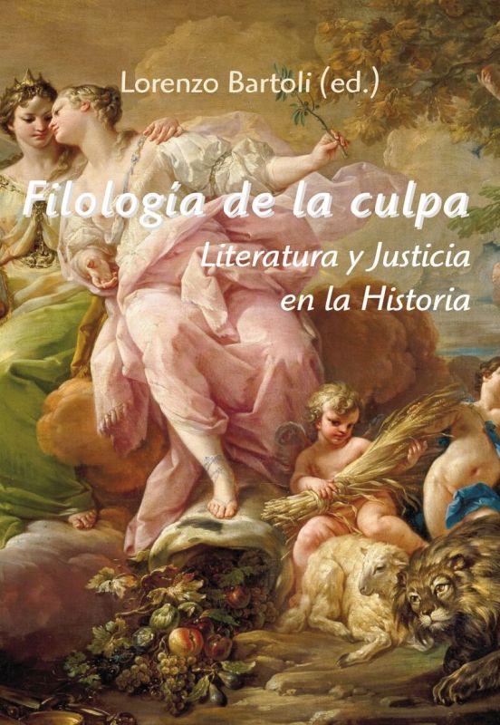 filologia de la culpa - literatura y justicia en la historia - Aa. Vv.