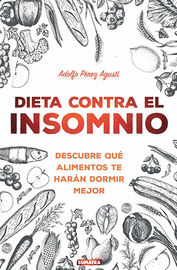 dieta contra el insomnio - descubre los alimentos que te haran dormir mejor - Adolfo Perez Agusti