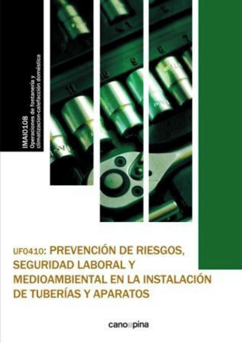 CP - PREVENCION DE RIESGOS, SEGURIDAD LABORAL Y MEDIOAMBIENTAL EN LA INSTALACION DE TUBERIAS Y APARATOS (UF0410)