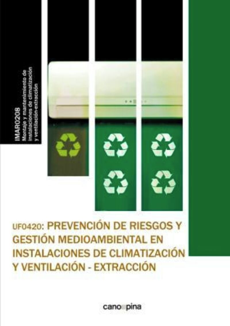CP - PREVENCION DE RIESGOS Y GESTION MEDIOAMBIENTAL EN INSTALACIONES DE CLIMATIZACION Y VENTILACION-EXTRACCION - UF0420