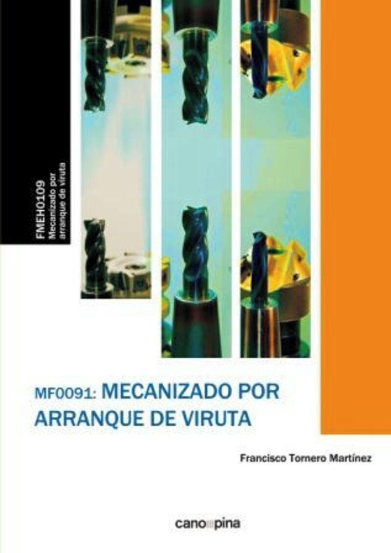 CP - MECANIZADO POR ARRANQUE DE VIRUTA (MF0091)