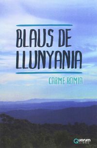 blaus de llunyania - Carme Romia
