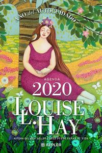 2020 agenda louise l. hay - año del autocuidado - Louise L. Hay