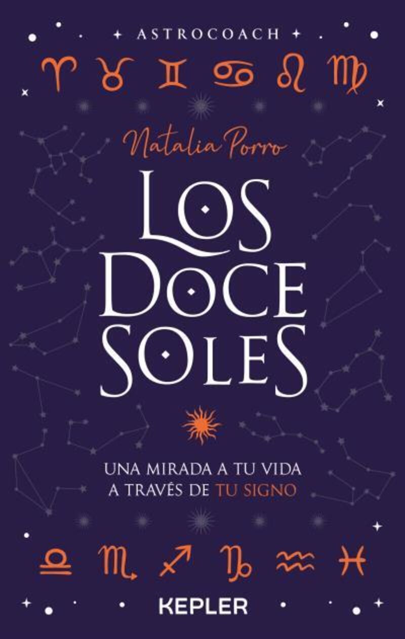LOS DOCE SOLES - UNA MIRADA A TU VIDA A TRAVES DE TU SIGNO