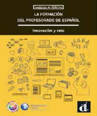 formacion del profesorado de español, la - innovacion y reto - Aa. Vv.