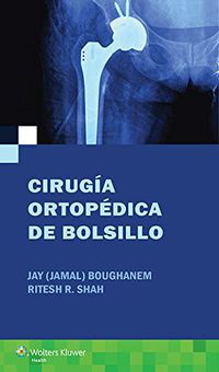 cirugia ortopedica de bolsillo - Jay Boughanem / Ritesh R. Shah