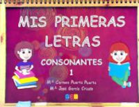 mis primeras letras - consonantes 1 - Mª Carmen Puerta Puerta