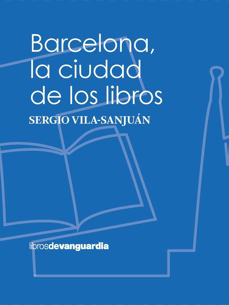 barcelona, la ciudad de los libros - Sergio Vila-Sanjuan Robert