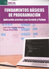 fundamentos basicos de programacion - aplicacion practica scratch y python - Ivan Fernandez Huerta / Paula Ema Diez